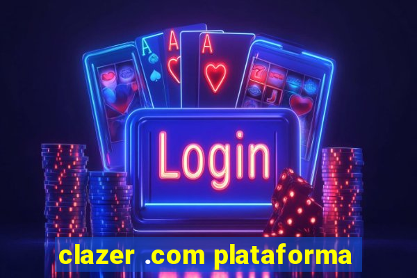 clazer .com plataforma